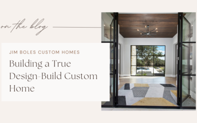 Building a True Design-Build Custom Home with Jim Boles Custom Homes