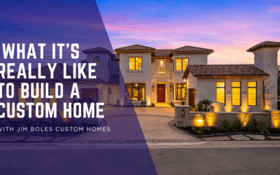 Your Step-by-Step Guide to Building a Custom Home with Jim Boles Custom Homes