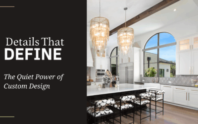 Details That Define: The Quiet Power of Custom Design
