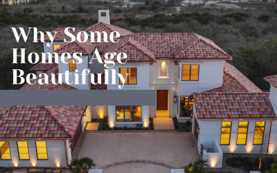 Why Some Homes Age Beautifully